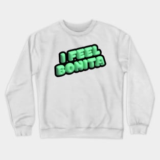 I FEEL BONITA 3D Crewneck Sweatshirt